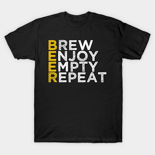 Brew ejoy emty repeat beer T-Shirt by TK Store